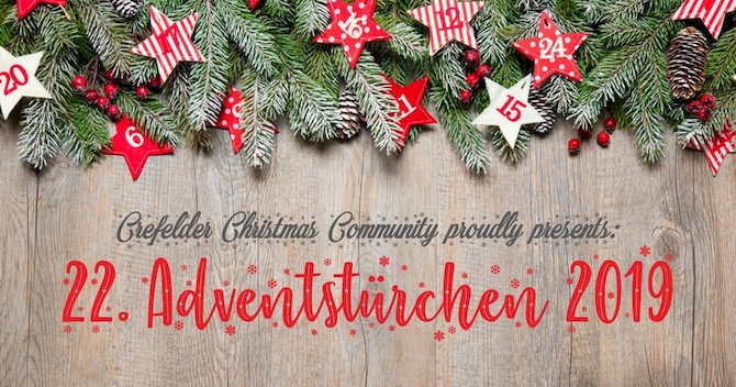 Crefelder Christmas Community proudly presents: 22. CCC-@ventstürchen 2019 - Adventszeit, Lichterzeit