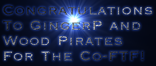 Congratulations To GingerP and Wood Pirates For The Co-FTF!