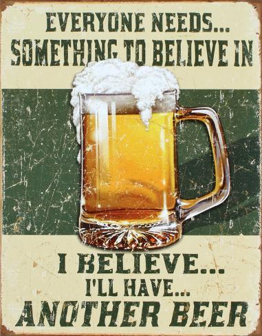 https://imgc.allpostersimages.com/img/print/posters/i-believe-i-ll-have-another-beer_a-G-8919468-0.jpg