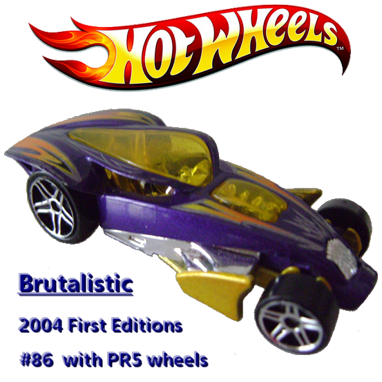 Brutalistic 2004 First Editions #86 with PR5 wheels