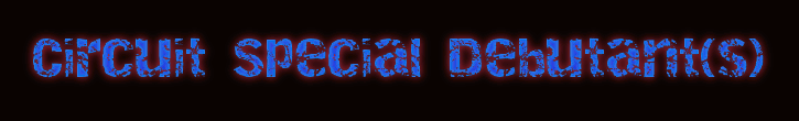 Circuit Special Debutant(s)