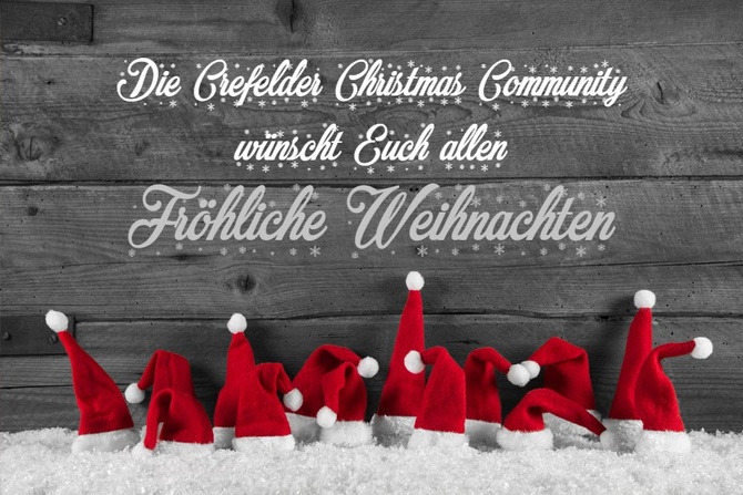 Die Crefelder Christmas Community wünscht Euch allen Fröhliche Weihnachten