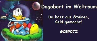 Dagobert Duck im Weltraum GC5P07Z Dagobert Duck im Weltraum GC5P07Z