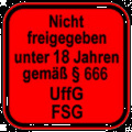 Nicht freigegeben unter 18 Jahren!
