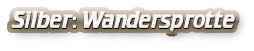 Silber: Wandersprotte